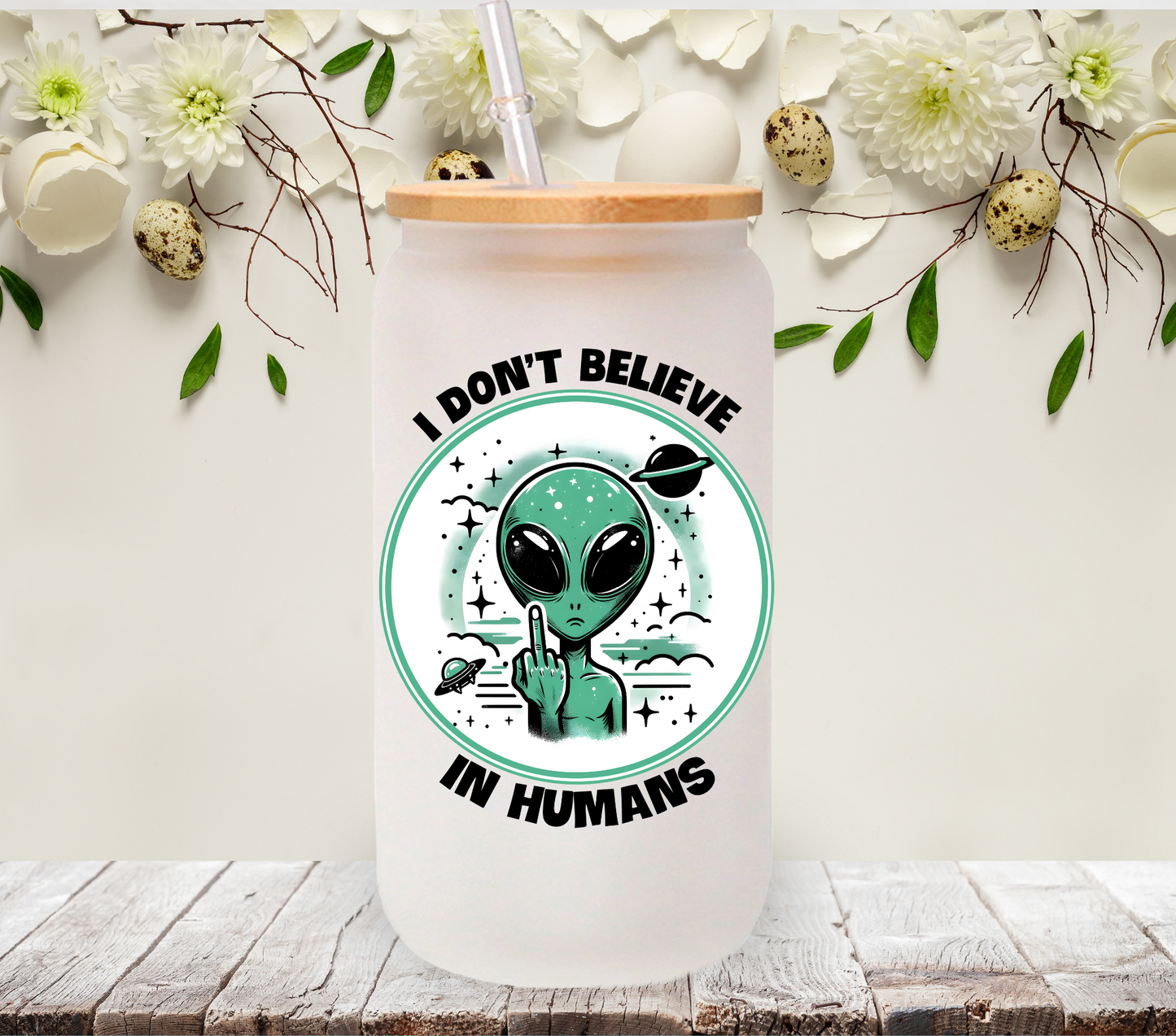 I don't believe in humans - UV DTF Decal
