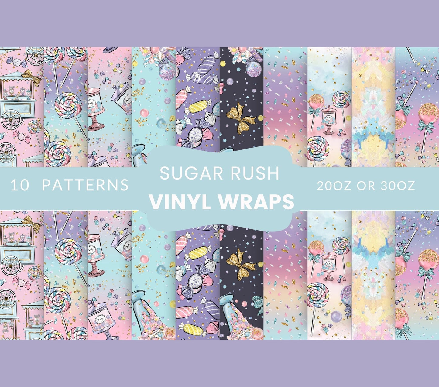 Sugar Rush - Adhesive Vinyl Wrap Vinyl Tumbler wrap Collection- 10 Prints
