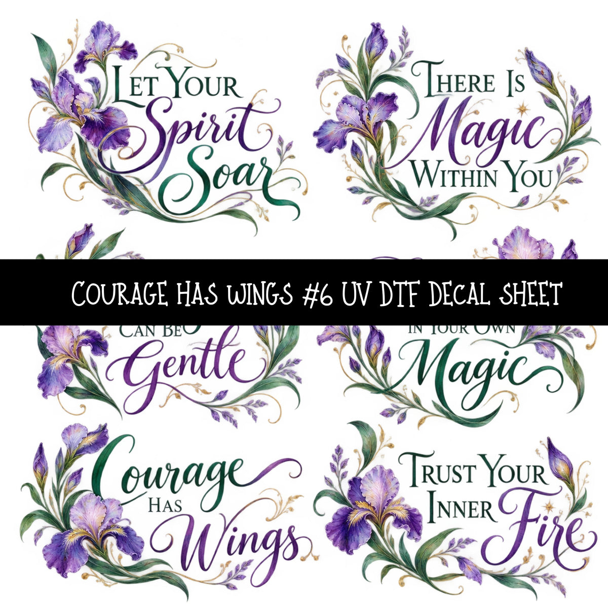 Courage has wings UV DTF Decal sheets 6 Designs available
