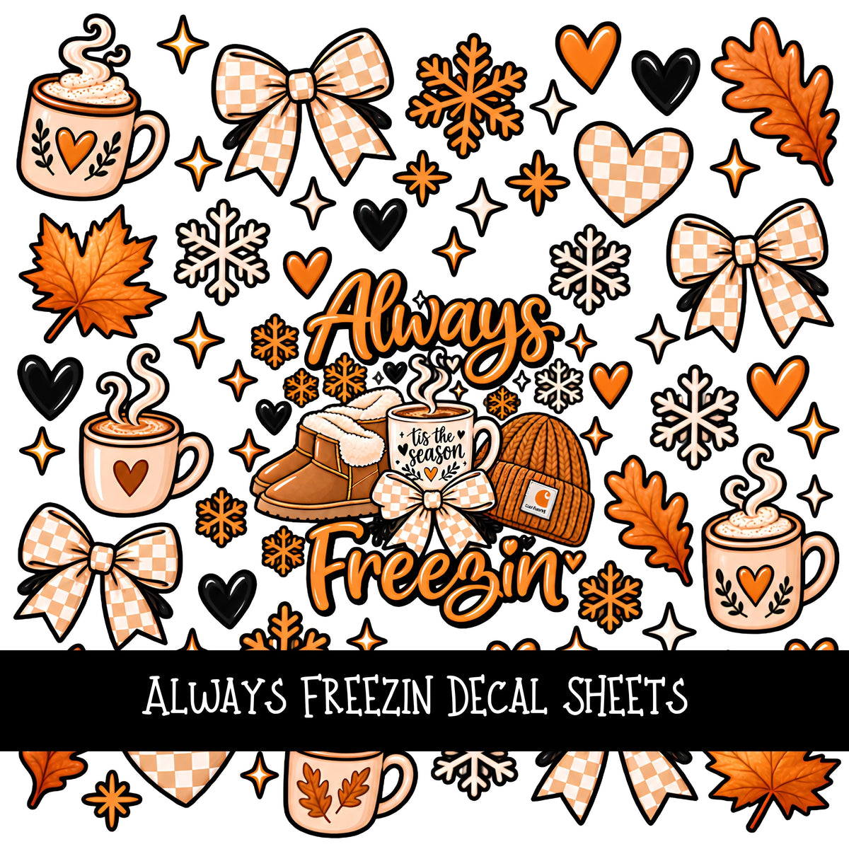Always Freezin UV DTF Decal sheets