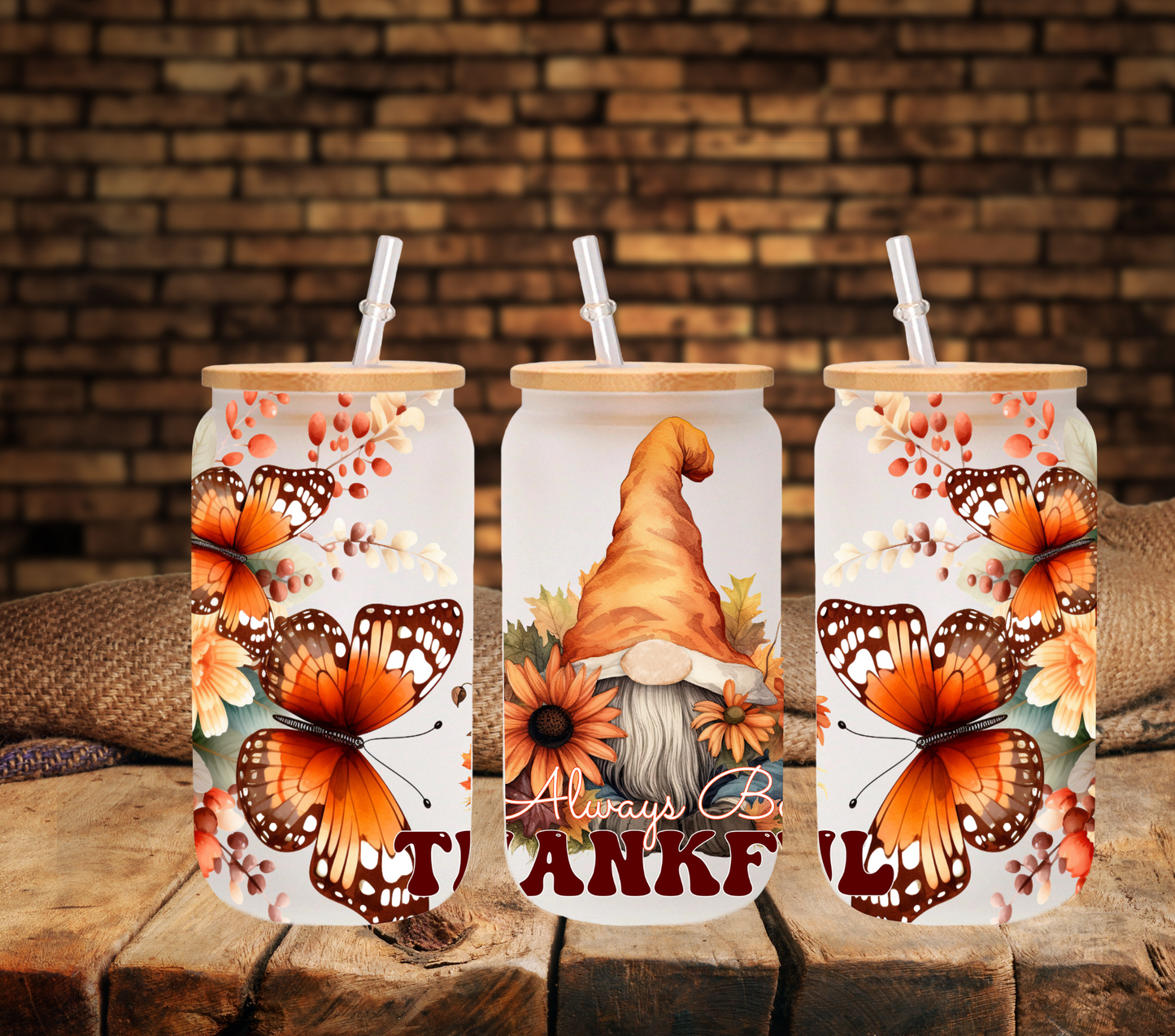 Always be thankful Gnome - UV DTF 16oz Libbey wrap