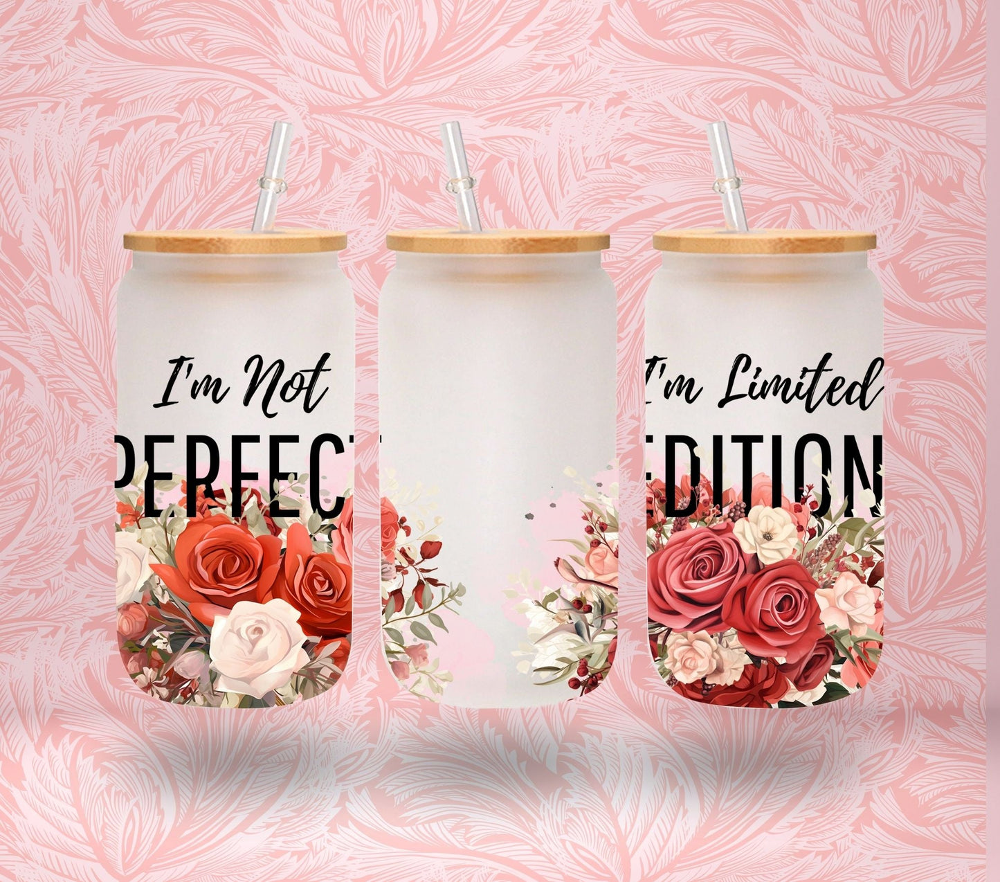 I'm not Perfect, I'm Limited Edition - UV DTF 16oz Libbey wrap