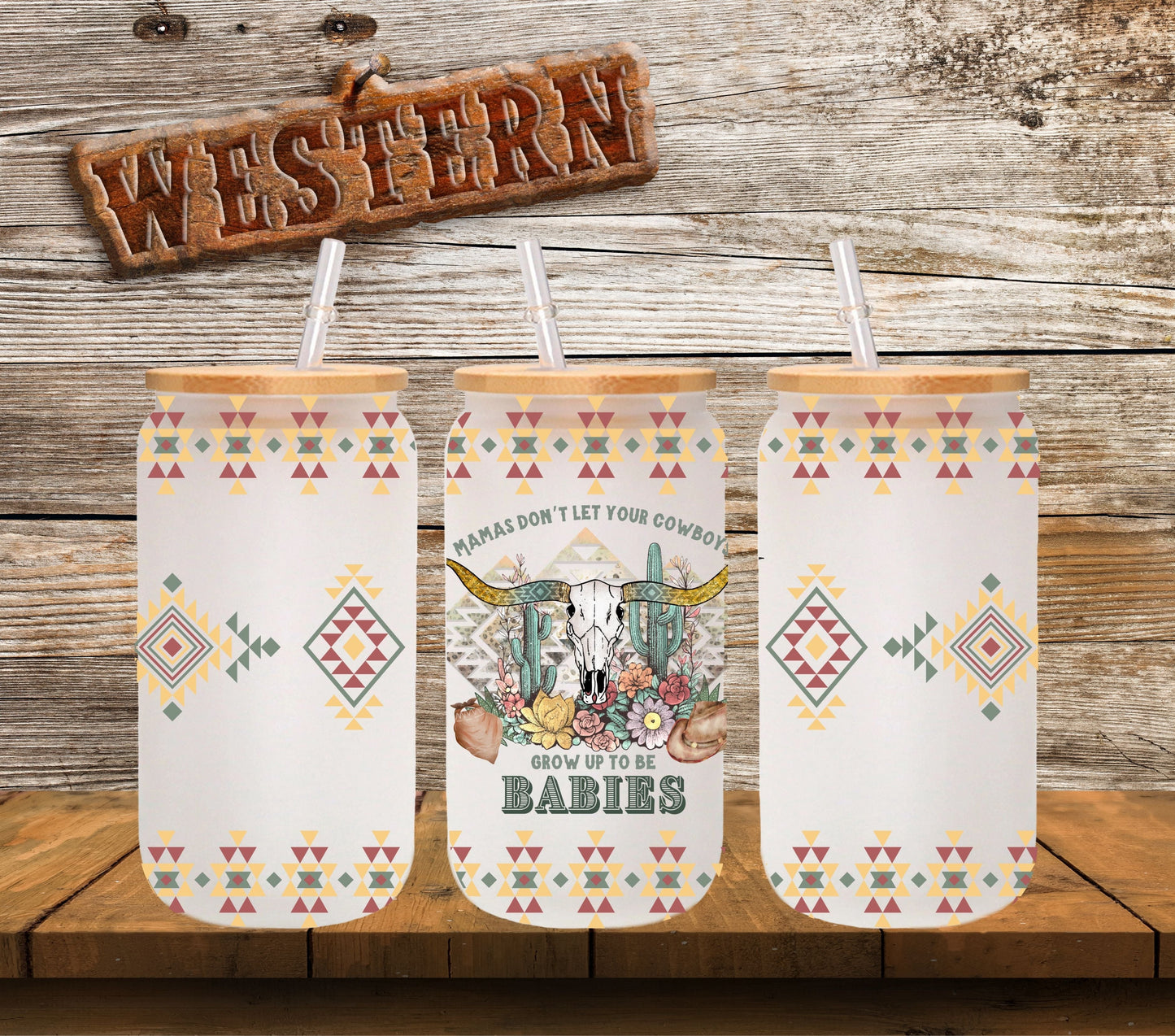 Mamas don't let your cowboys grow up to be babies - UV DTF 16oz Libbey wrap