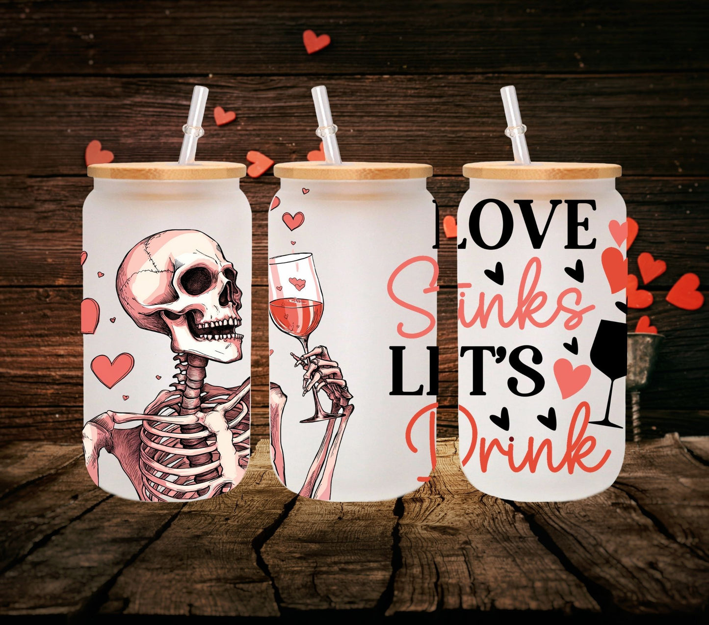 Love Stinks- Let's Drink - UV DTF 16oz Libbey wrap