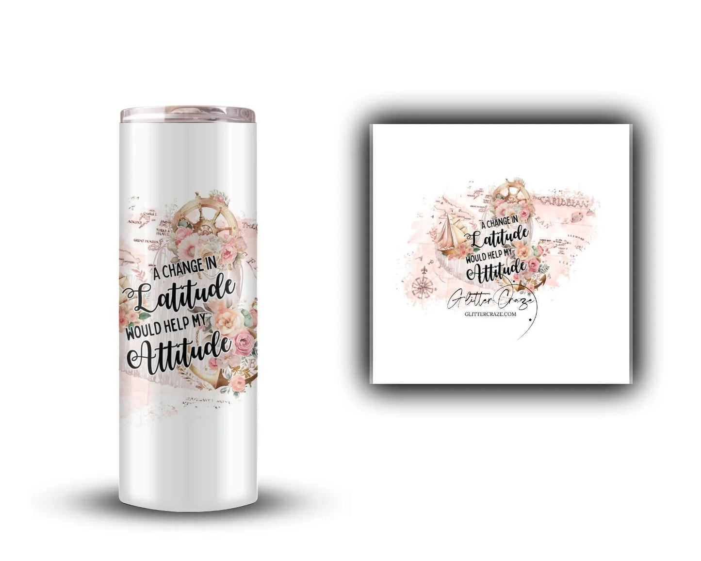 A change in latitude will help my attitude - UV DTF Decal