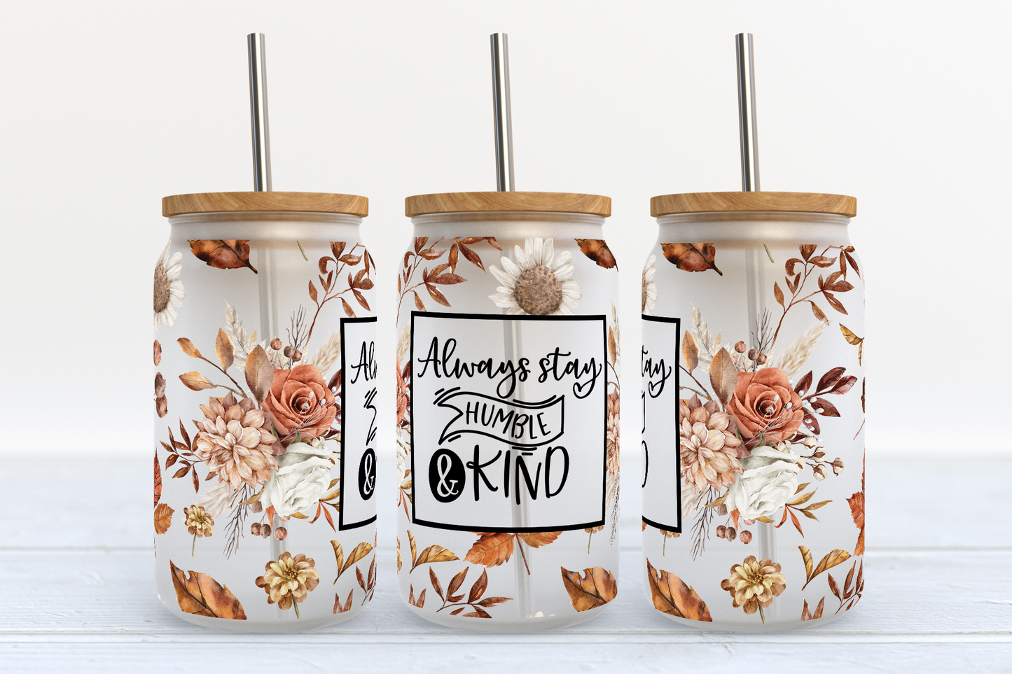 Always stay Humble and Kind - UV DTF 16oz Libbey wrap