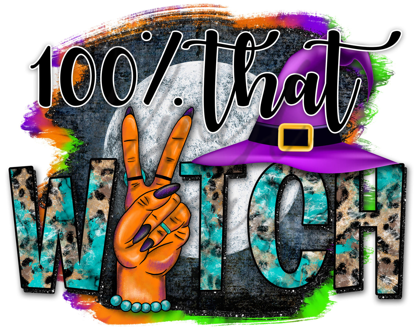 100% That Witch - UV DTF Decal