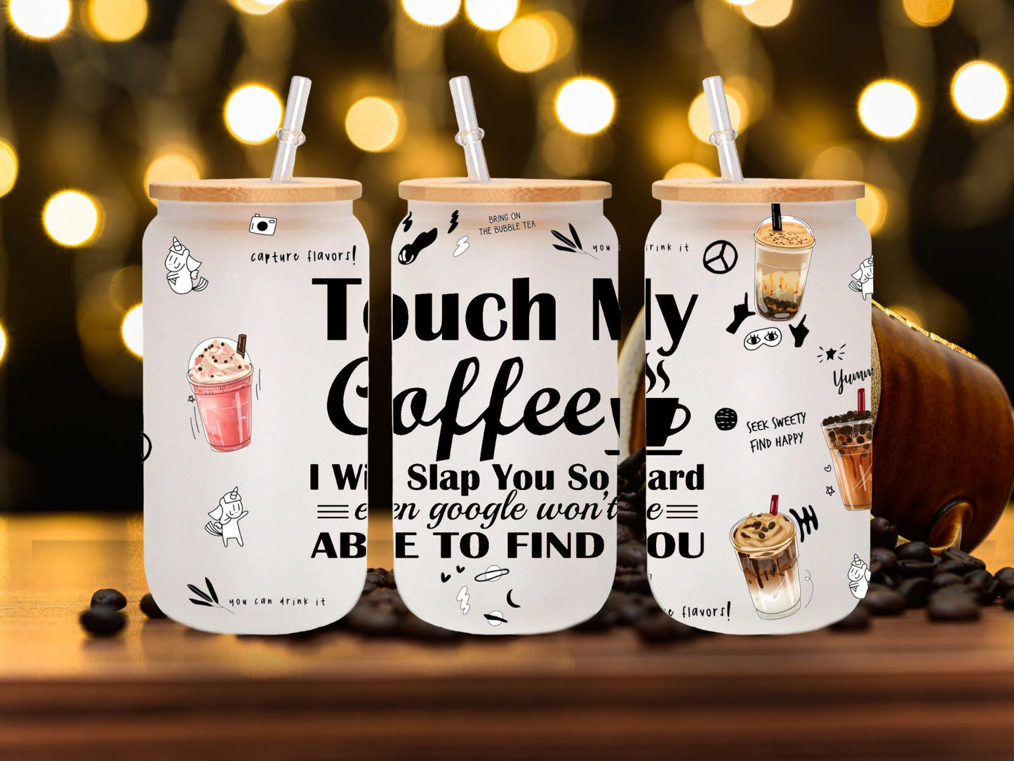 Touch my Coffee - UV DTF 16oz Libbey wrap