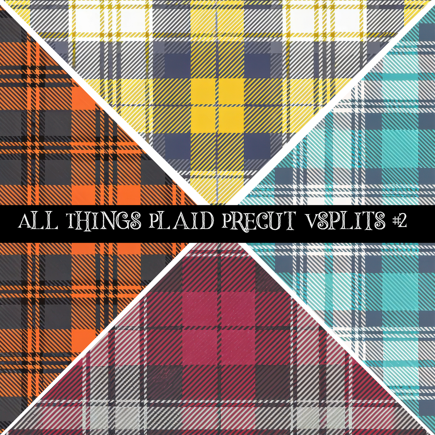 All things Plaid precut VSplits -12x12 viny (3 Variants)