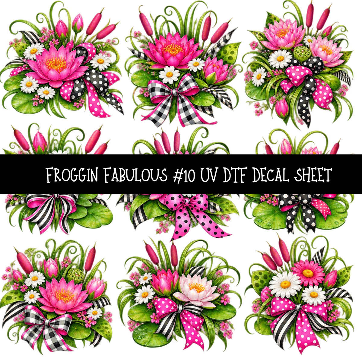 Froggin Fabulous UV DTF Decal sheets 11 Designs available