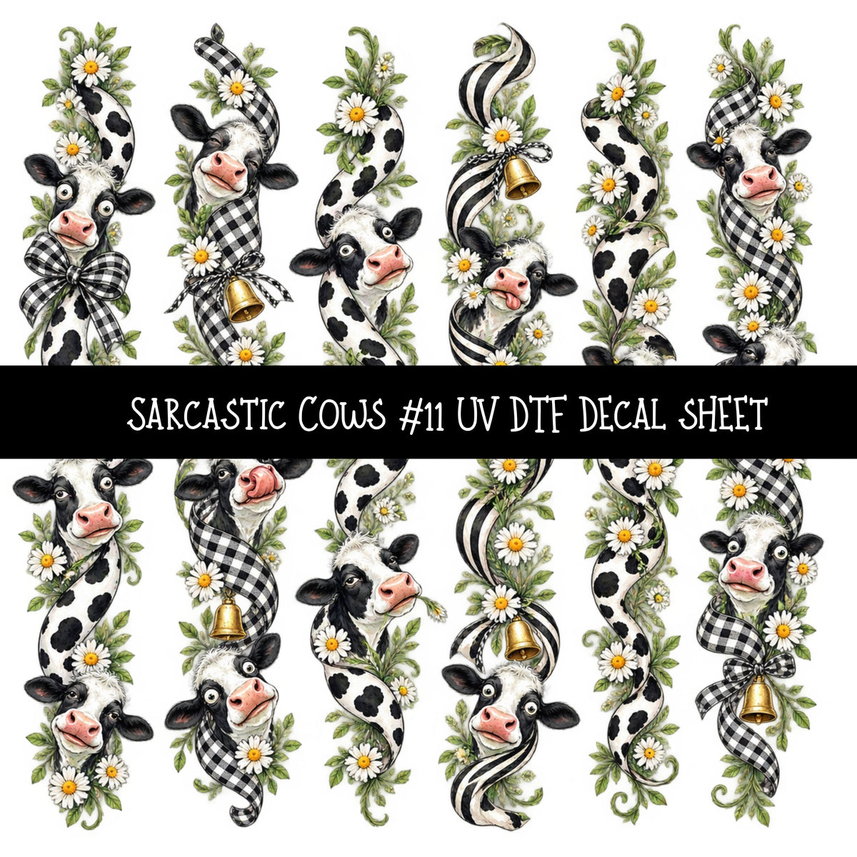 Sarcastic Cows UV DTF Decal sheets 12 Designs available