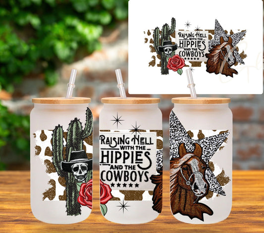 Raising hell with the hippies and the cowboys - UV DTF 16 oz libbey wrap