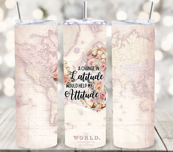 A change in Latitude will help my attitude - Adhesive Vinyl Wrap