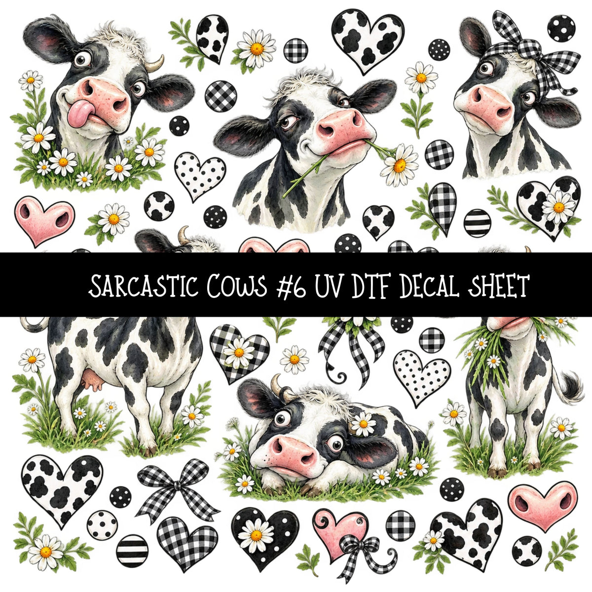 Sarcastic Cows UV DTF Decal sheets 12 Designs available