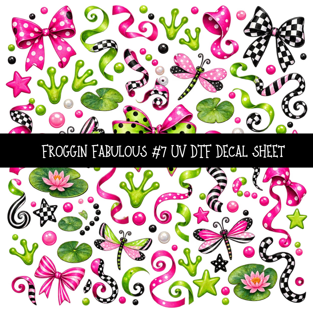 Froggin Fabulous UV DTF Decal sheets 11 Designs available