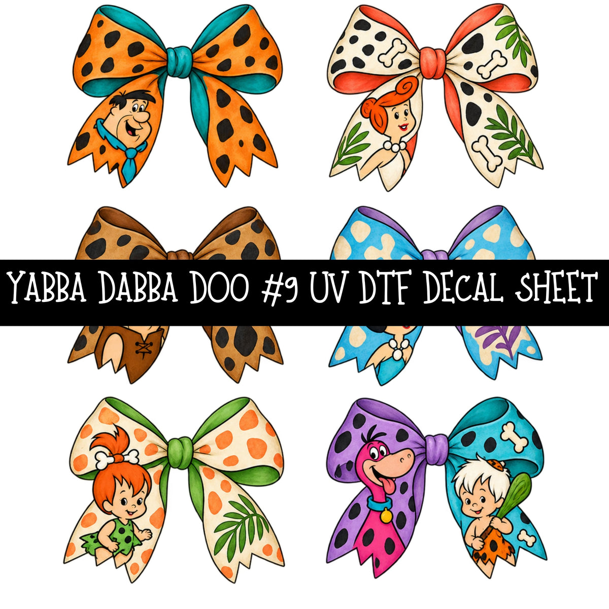 Yabba Dabba Doo UV DTF Decal sheets 12 Designs available