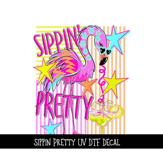 Sippin Pretty UV DTF Decal