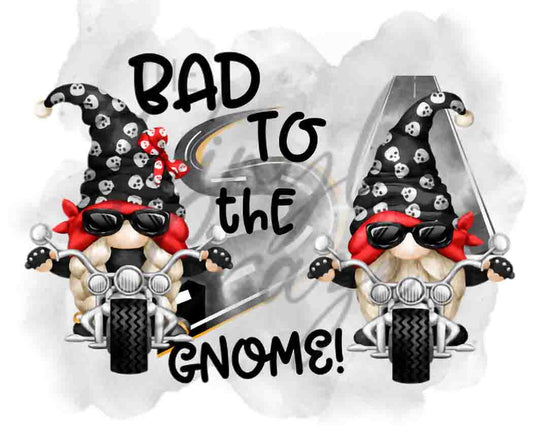 Bad to the Gnome - UV DTF Decal