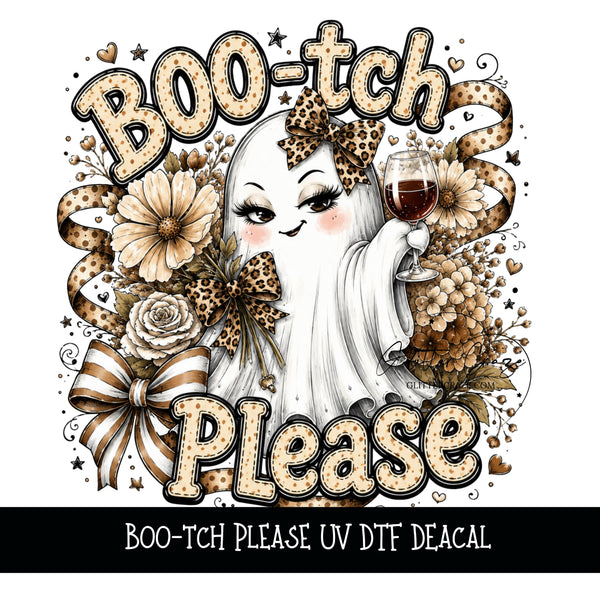Boo-tch Please UV DTF Decal
