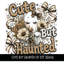 Cute but Haunted UV DTF Decal