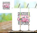 In October We Wear Pink - UV DTF Decal
