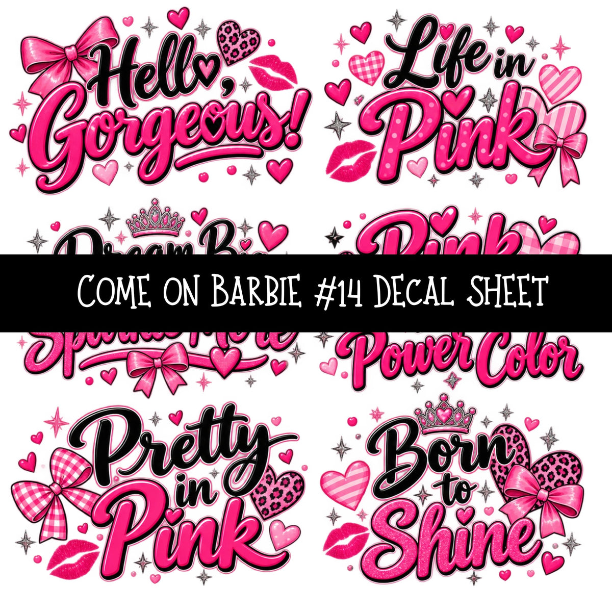 Come on Barbie UV DTF Decal sheets 13 Designs available