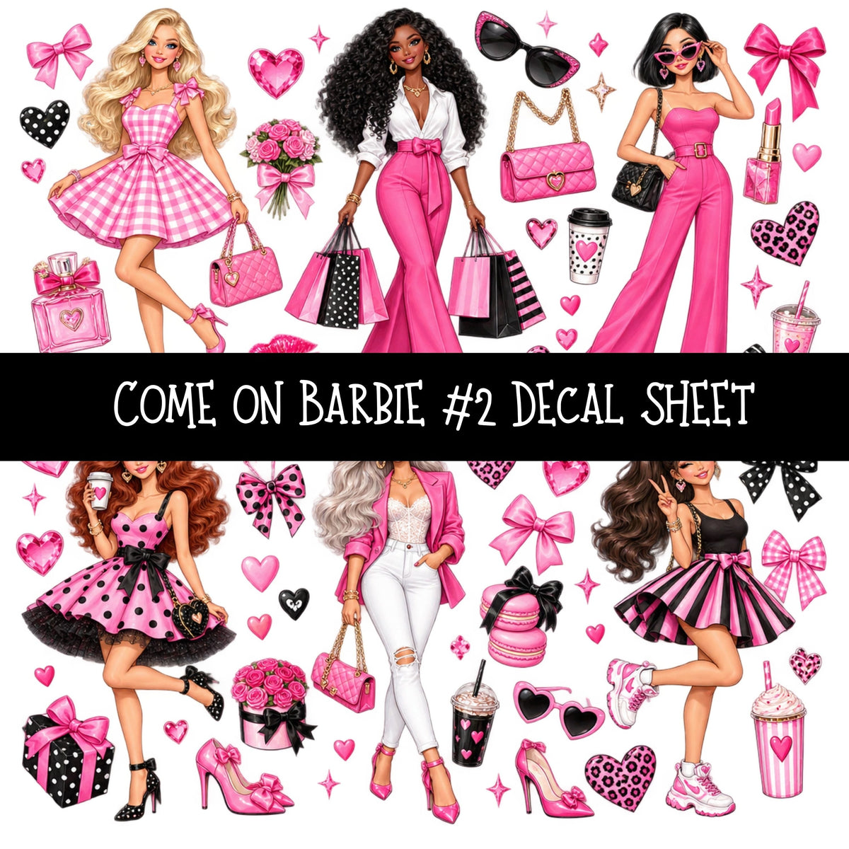 Come on Barbie UV DTF Decal sheets 13 Designs available