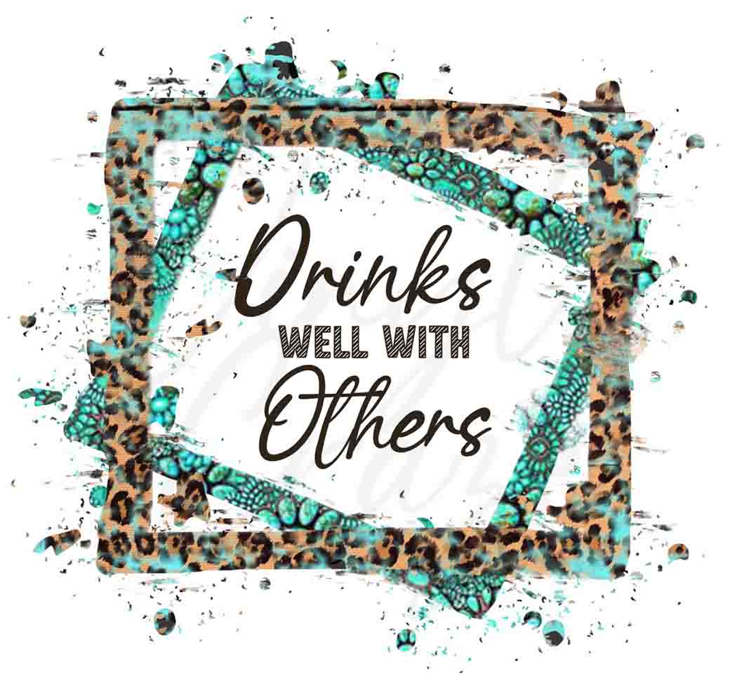 Drinks Well With Others - UV DTF Decal