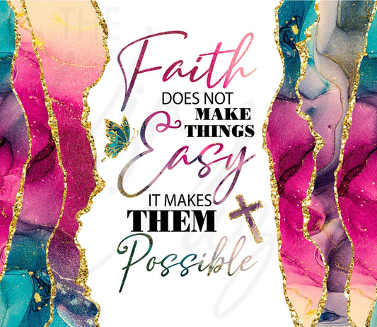 Faith Does Not Make Things Easy - Adhesive Vinyl Wrap