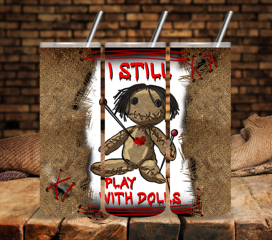 I Still Play with Dolls - Adhesive Vinyl Wrap