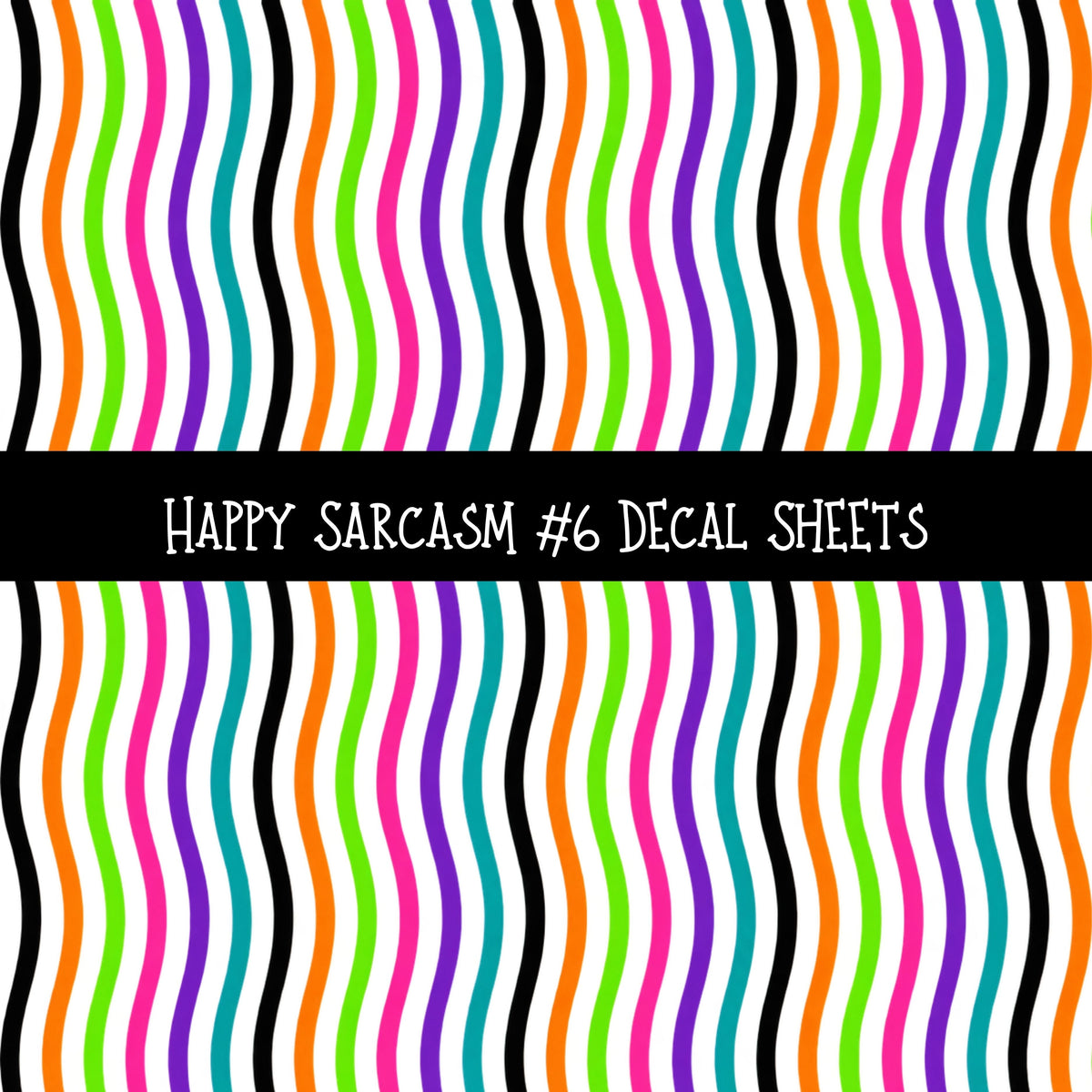 Happy Sarcasm UV DTF Decal sheets 6 Designs available