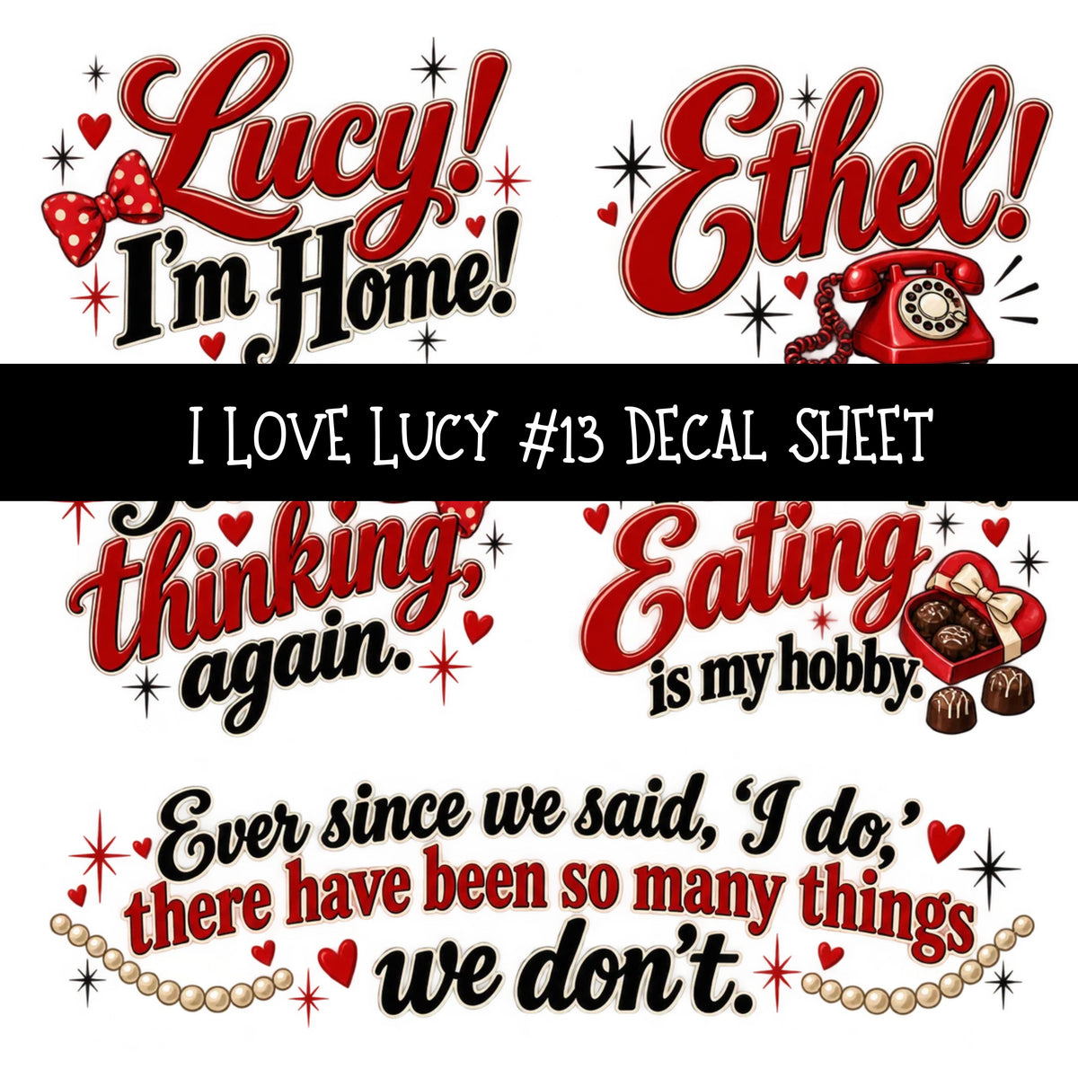 I Love Lucy UV DTF Decal sheets 13 Designs available