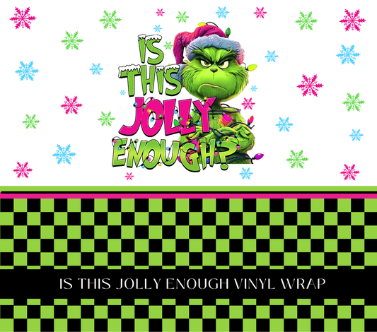 Is This Jolly Enough -Vinyl Tumbler Wrap