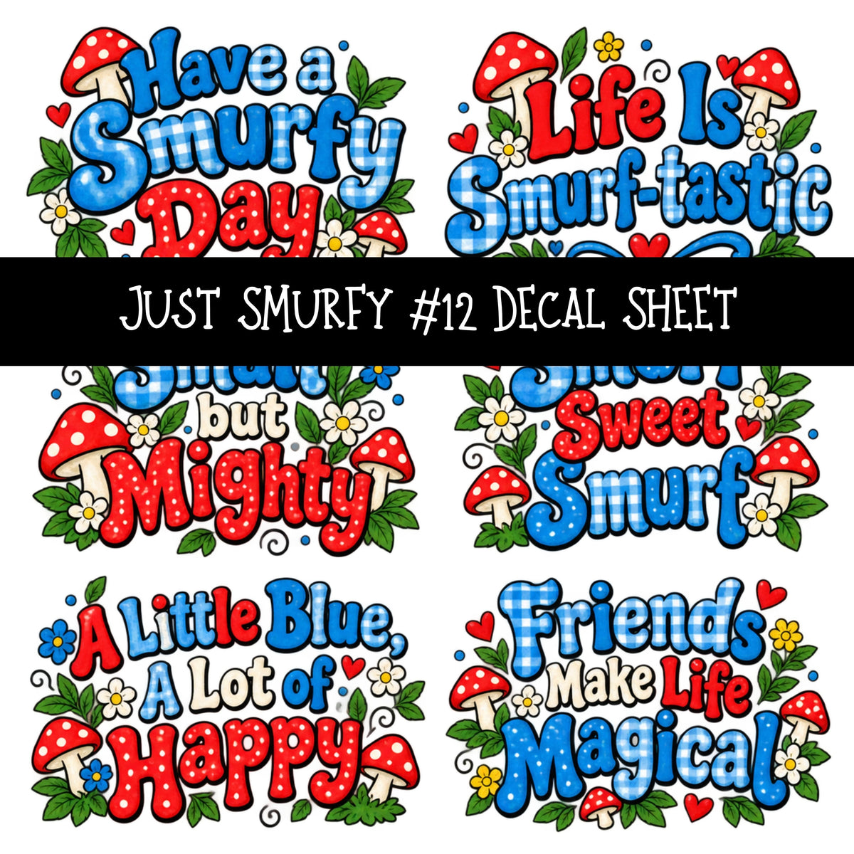 Just Smurfy UV DTF Decal sheets 13 Designs available