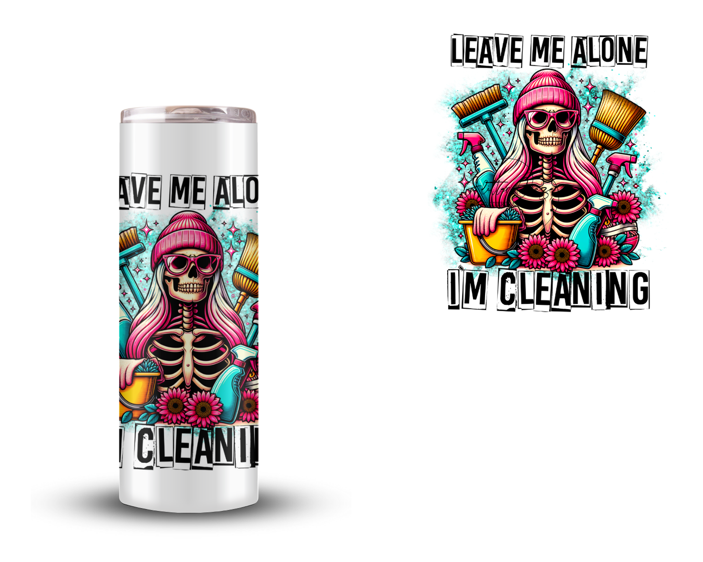 Leave me alone I'm Cleaning - UV DTF Decal