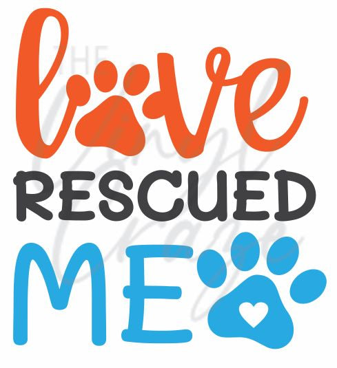 Love Rescued Me - UV DTF Decal