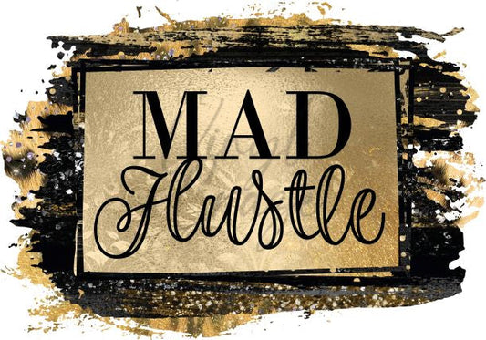 Mad Hustle - UV DTF Decal