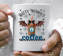 Batty without coffee UV DTF Decal- 5 varrients