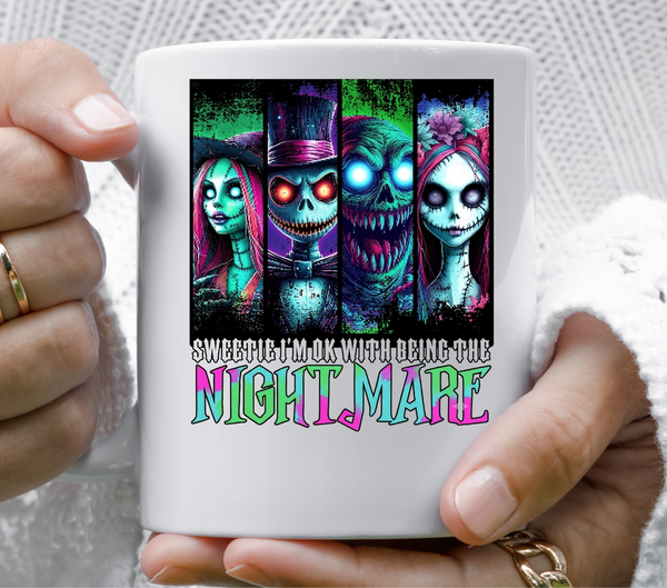 Sweetie Im okay with Being the Nightmare NBC - UV DTF Decal