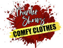 Murder Shows & Comfy Clothes - UV DTF Decal