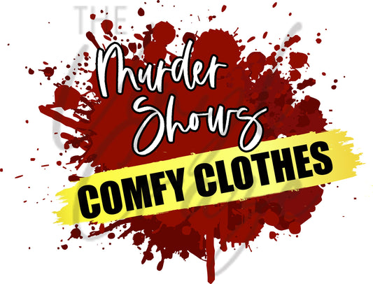 Murder Shows & Comfy Clothes - UV DTF Decal