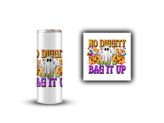 No Diggity Bout to Bag it up - UV DTF Decal