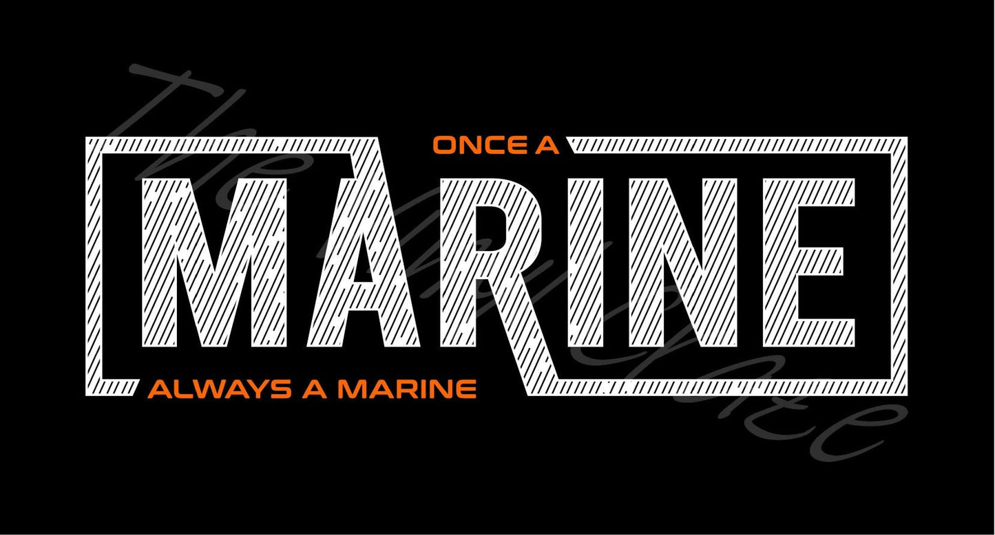 Once a Marine Always a Marine - Adhesive Vinyl Wrap