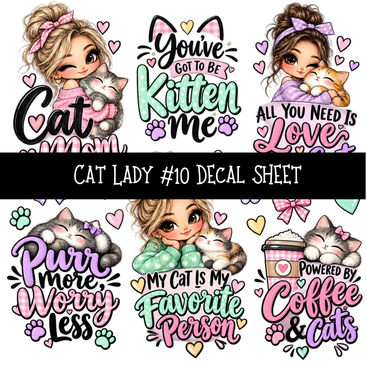 Cat Lady UV DTF Decal sheets 11 Designs available