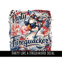 Part Like a Firequacker UV DTF Decal