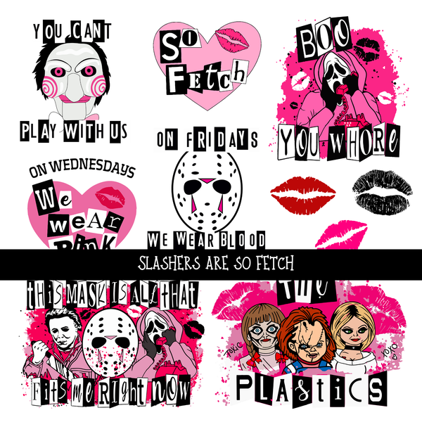 Slashers are so fetch  - UV DTF Decal sheet