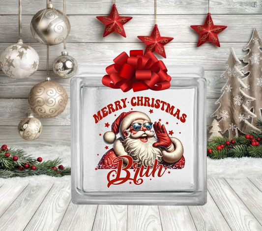 Merry Christmas Bruh - UV DTF Glass Block Decal - 6.5 inches