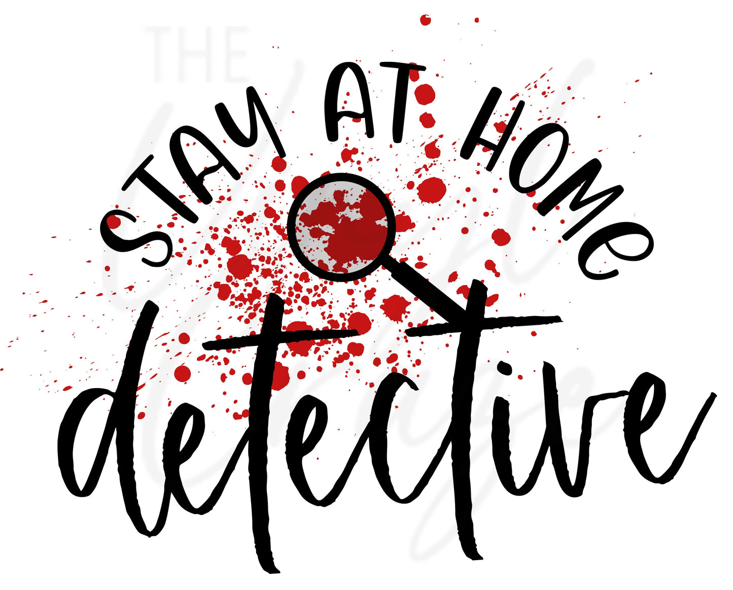 Stay at Home Detective - UV DTF Decal