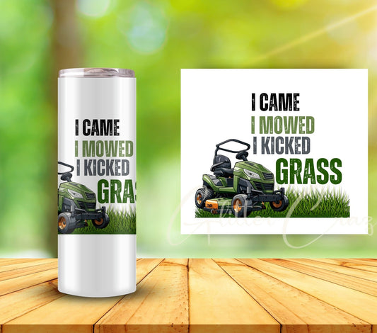 I came I mowed I kicked grass - UV DTF Decal - 3 sizes