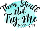Thou Shall Not Try Me - UV DTF Decal